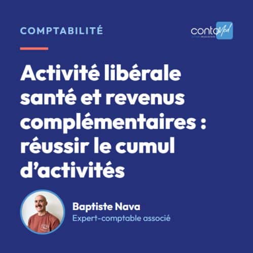 Activité libérale santé et revenus complémentaires : réussir le cumul d’activités