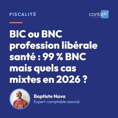 BIC ou BNC profession libérale santé : 99 % BNC mais quels cas mixtes en 2026 ?