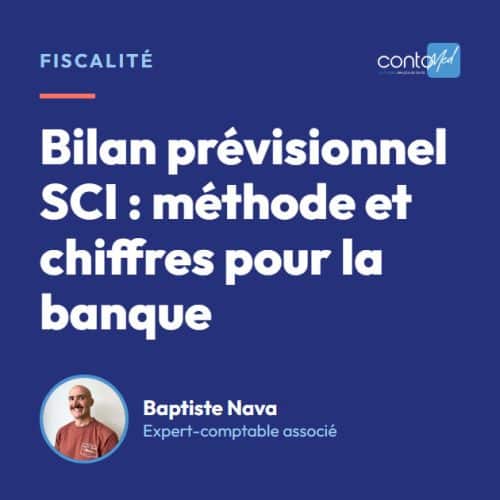 Bilan prévisionnel SCI : méthode et chiffres pour la banque