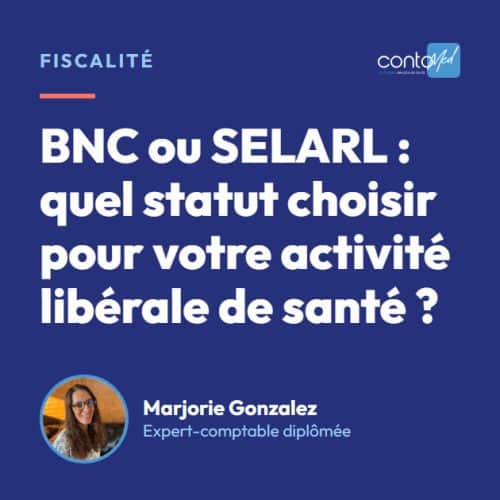 BNC ou SELARL : quel statut choisir pour votre activité libérale de santé ?