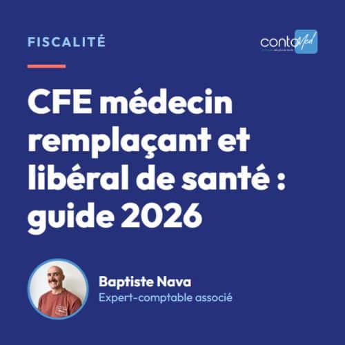 CFE médecin remplaçant et libéral de santé : guide 2026