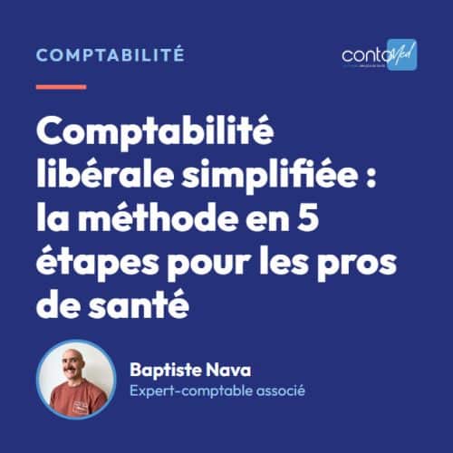 Comptabilité libérale simplifiée : la méthode en 5 étapes pour les pros de santé