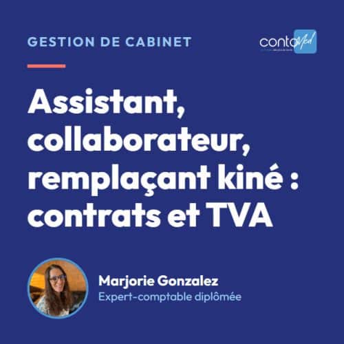 Assistant, collaborateur, remplaçant kiné : contrats et TVA