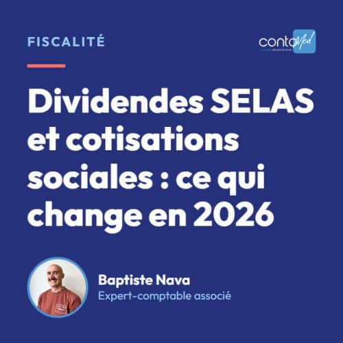 Dividendes SELAS et cotisations sociales : ce qui change en 2026