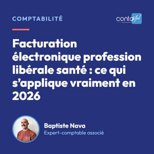 Facturation électronique profession libérale santé : ce qui s’applique vraiment en 2026