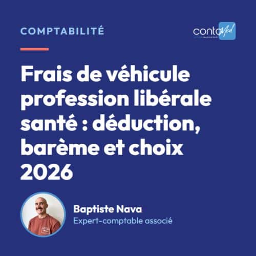 Frais de véhicule profession libérale santé : déduction, barème et choix 2026