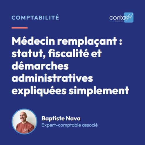 Médecin remplaçant : statut, fiscalité et démarches administratives expliquées simplement