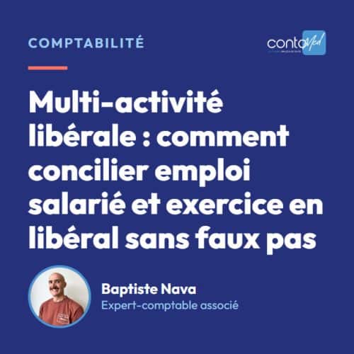 Multi-activité libérale : comment concilier emploi salarié et exercice en libéral sans faux pas
