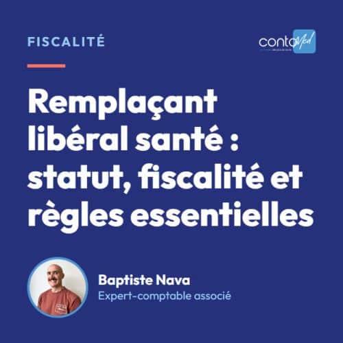 Remplaçant libéral santé : statut, fiscalité et règles essentielles