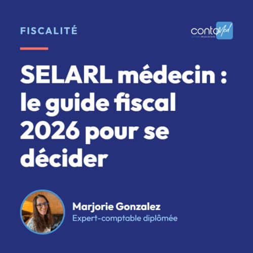 SELARL médecin : le guide fiscal 2026 pour se décider