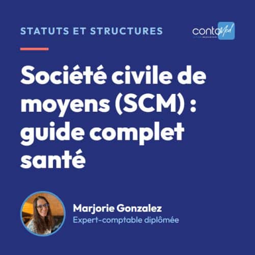 Société civile de moyens (SCM) : guide complet santé