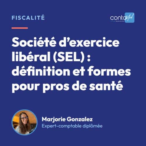 Société d’exercice libéral (SEL) : définition et formes pour pros de santé