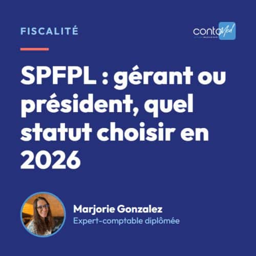 SPFPL : gérant ou président, quel statut choisir en 2026