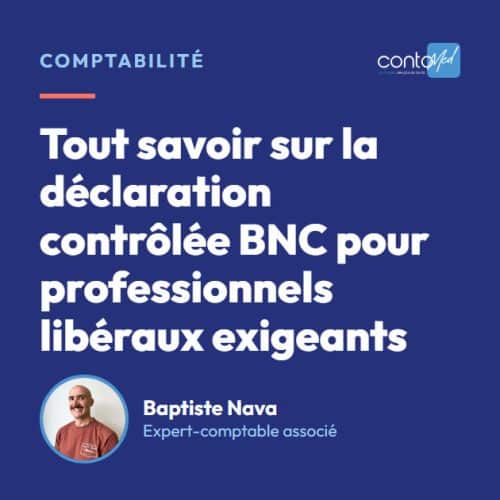 Tout savoir sur la déclaration contrôlée BNC pour professionnels libéraux exigeants