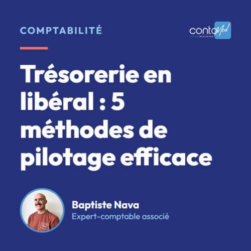 Trésorerie en libéral : 5 méthodes de pilotage efficace