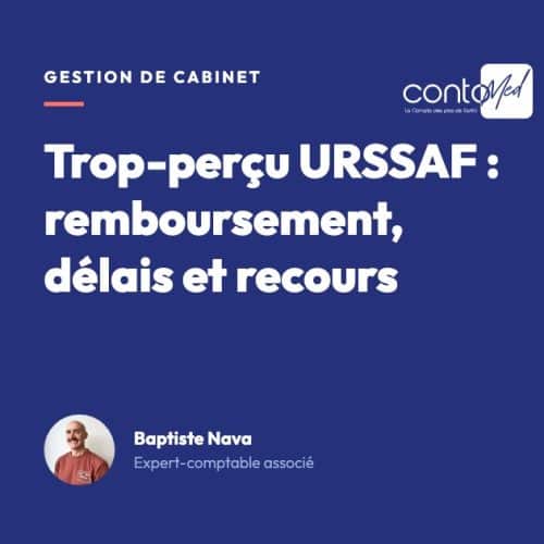 Trop-perçu URSSAF : remboursement, délais et recours