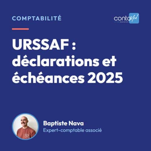 URSSAF : déclarations et échéances 2025